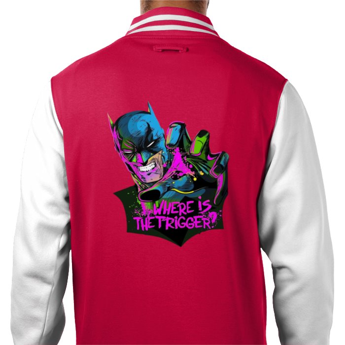 Batman - Where Is The Trigger Varsity Jacket