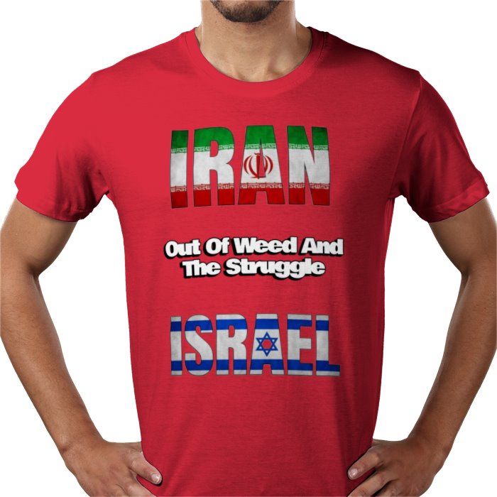 Iran Outta Weed And The Struggle Israel T-shirt