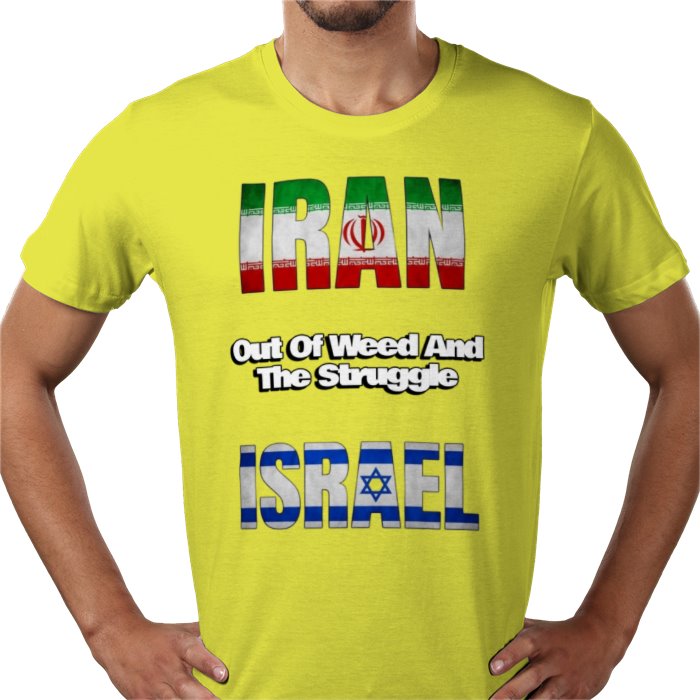 Iran Outta Weed And The Struggle Israel T-shirt