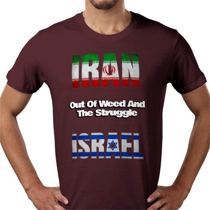 Iran Outta Weed And The Struggle Israel T-shirt