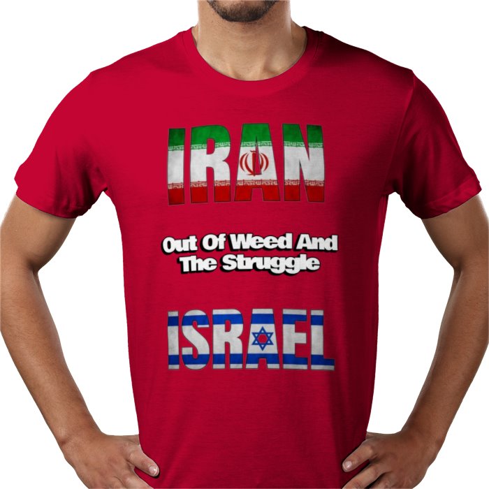 Iran Outta Weed And The Struggle Israel T-shirt