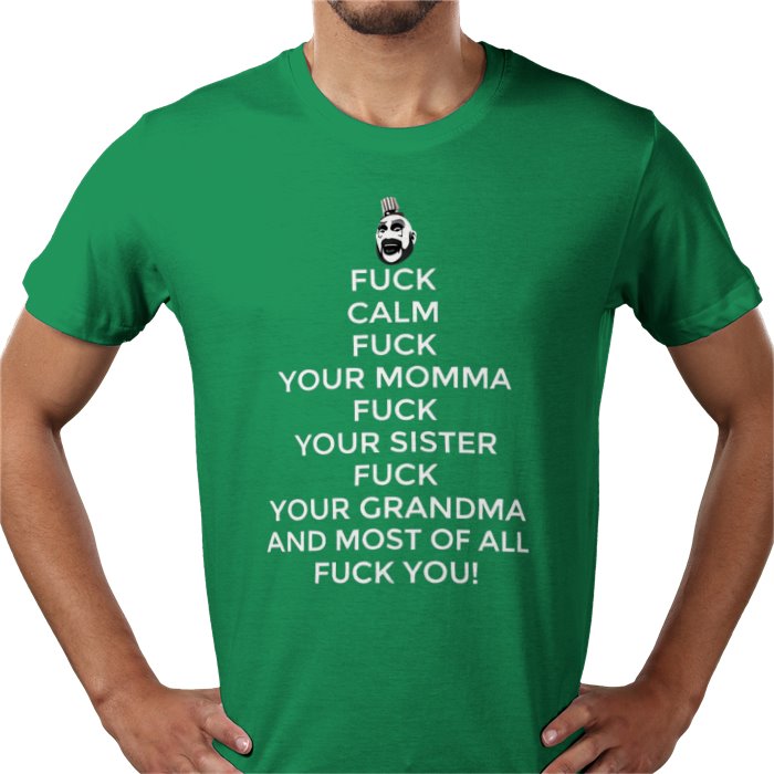 Captain Spaulding - Fuck Calm T Shirt