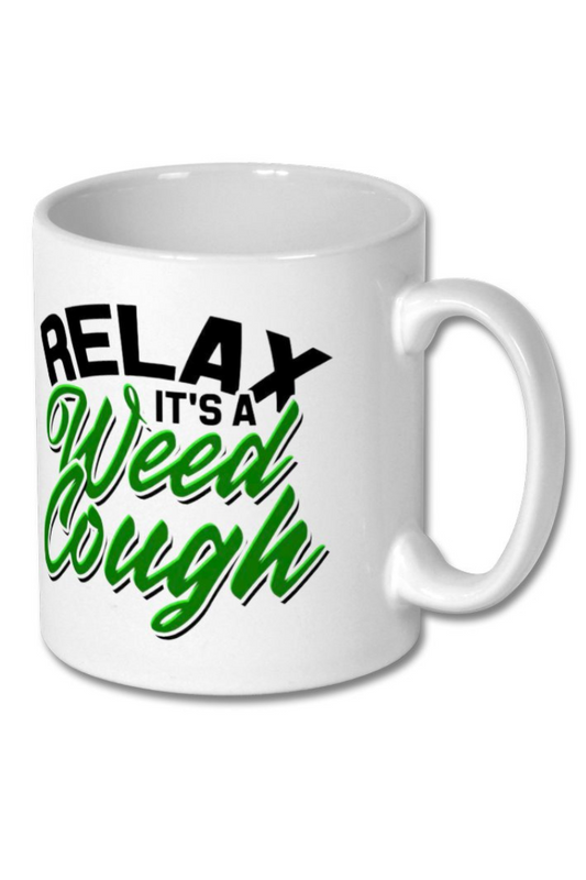 Relax Its A Weed Cough