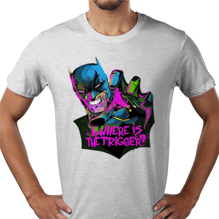 Batman - Where Is The Trigger T-shirt