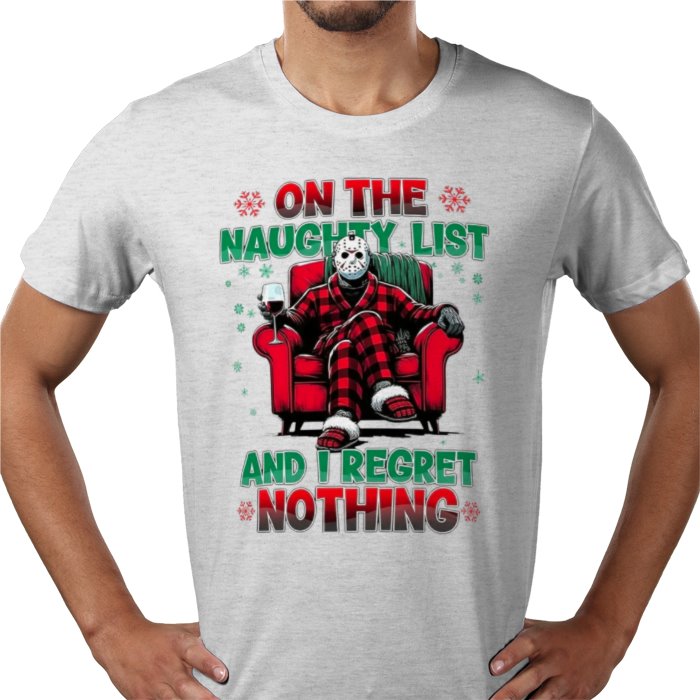 On The Naughty List And I Regret Nothing T Shirt