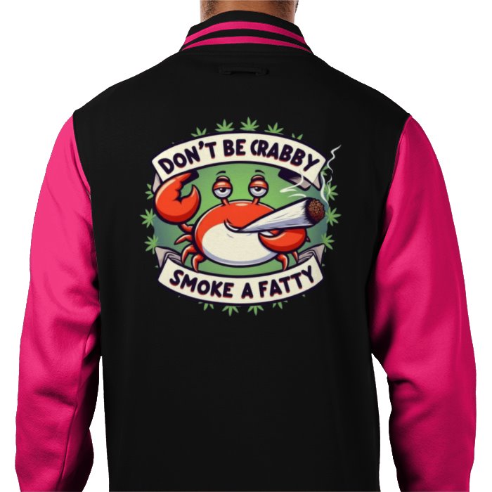 Don't Be Crabby Varsity Jacket