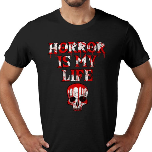Horror Is My Life T Shirt