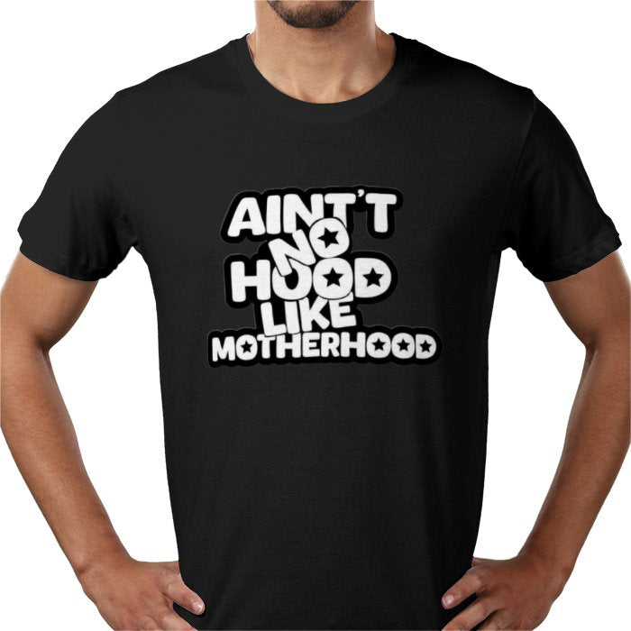 Ain't No Hood Like Motherhood T-shirt