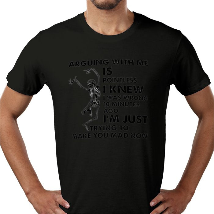 Arguing With Me Is Pointless T-shirt