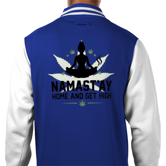 Namast'ay Home & Get High Varsity Jacket