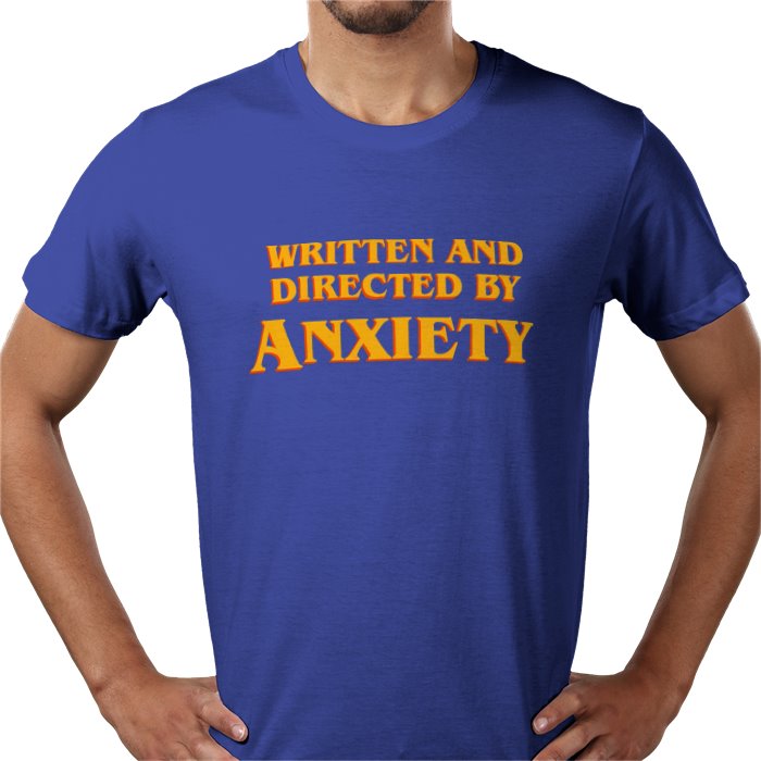 Written And Directed By Anxiety T-shirt