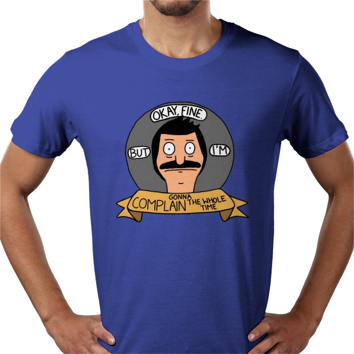 Bob's Burgers - OK But Im Gonna Complain T-Shirt