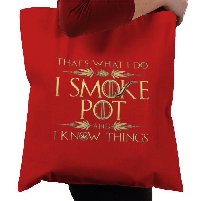 I Smoke Weed And Know Things Tote Bag