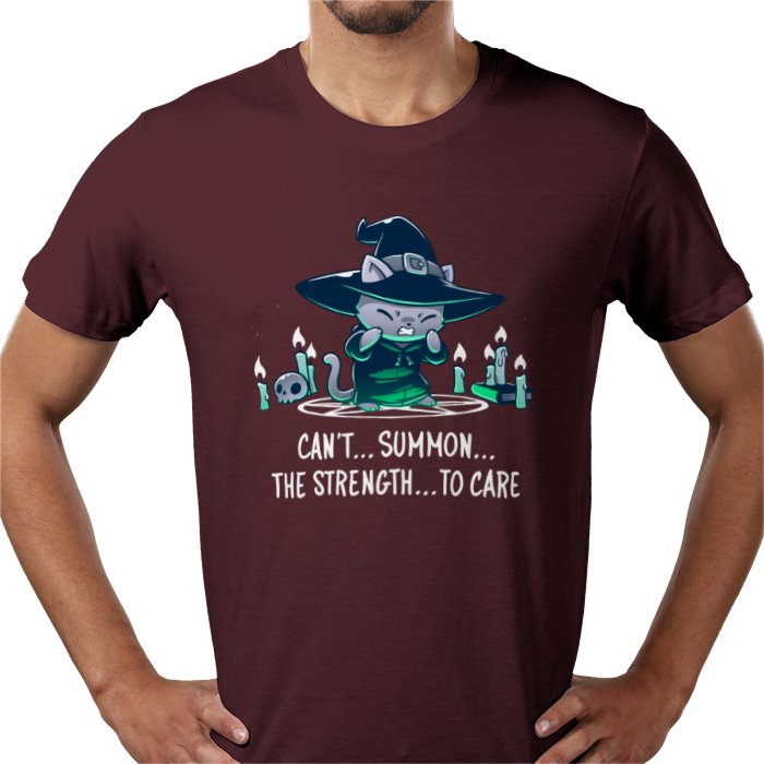 Cant Summon The Strength To Care T-shirt