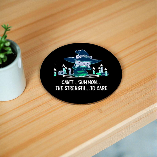 Can't Summon The Strength To Care Round Coasters