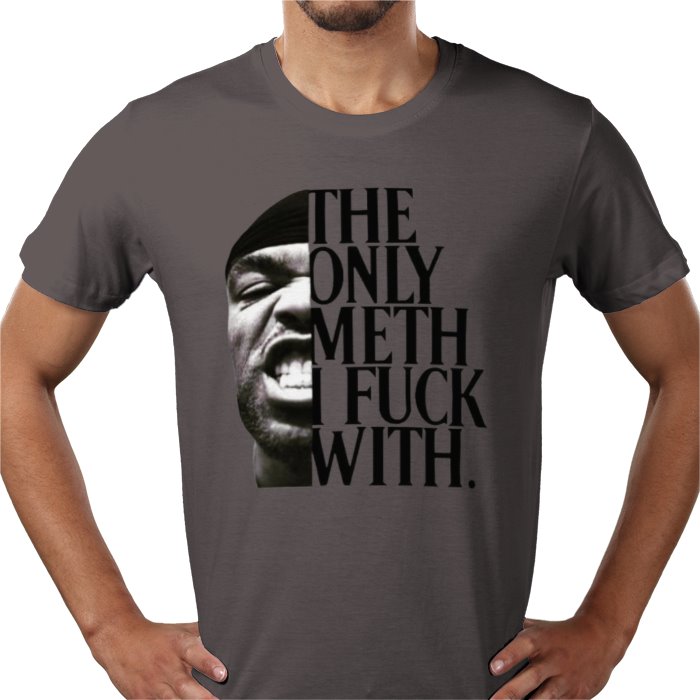 Method Man - The Only Meth I F**K With T-Shirt