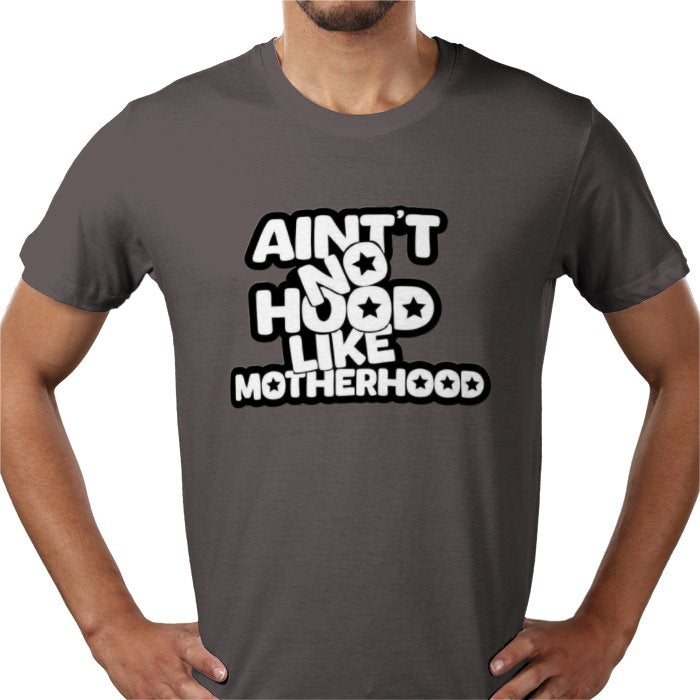 Ain't No Hood Like Motherhood T-shirt