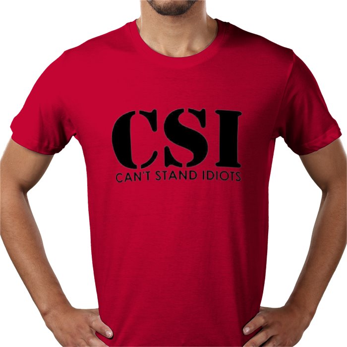 Cant Stand Idiots T-shirt