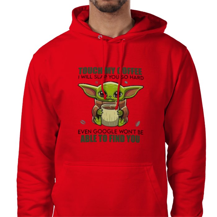 Touch My Coffee! Value Hoodie