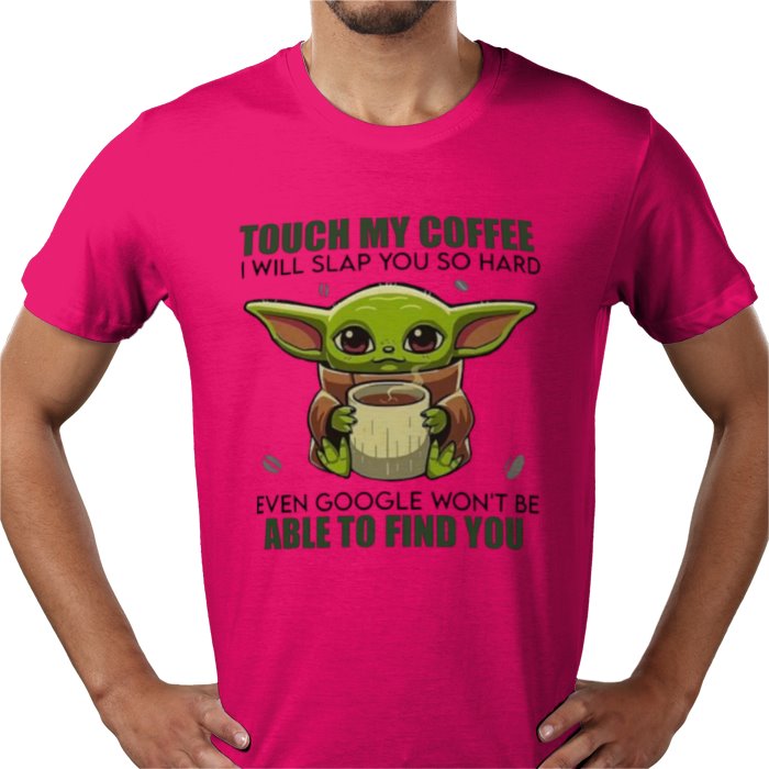 Touch My Coffee! T-shirt