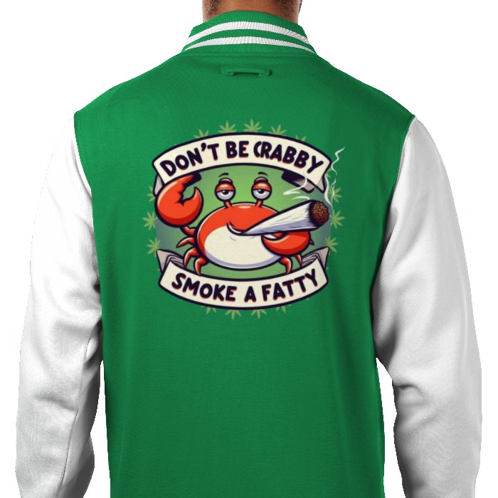 Don't Be Crabby Varsity Jacket