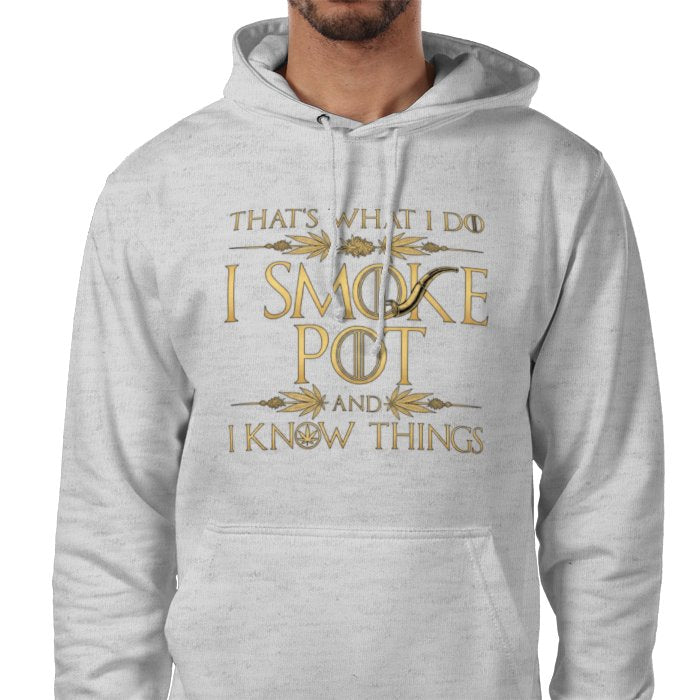 I Smoke Pot And I Know Things Hoodie
