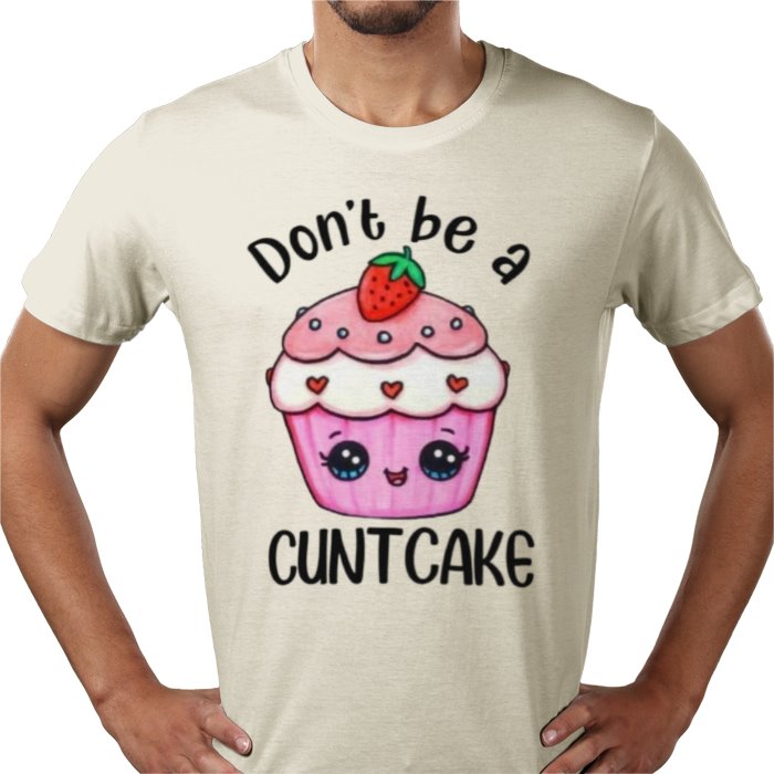 Don't Be A C**T Cake T-shirt