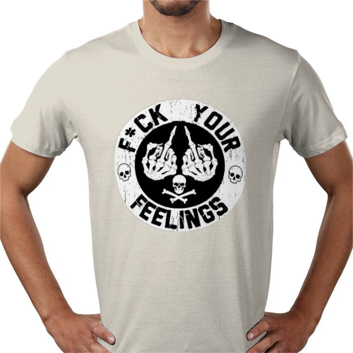 Fuck Your Feelings T-shirt