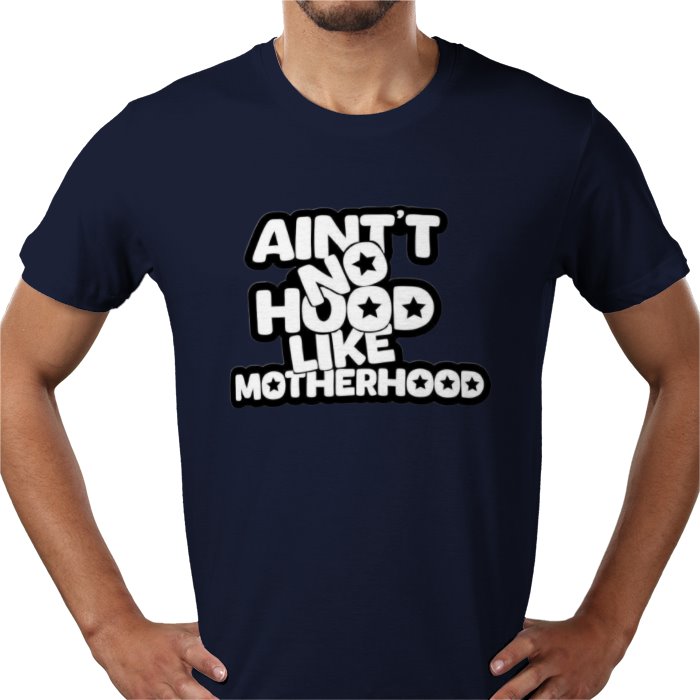 Ain't No Hood Like Motherhood T-shirt