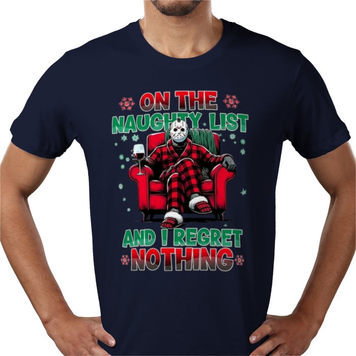 On The Naughty List And I Regret Nothing T Shirt