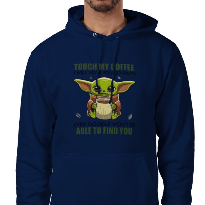 Touch My Coffee! Value Hoodie