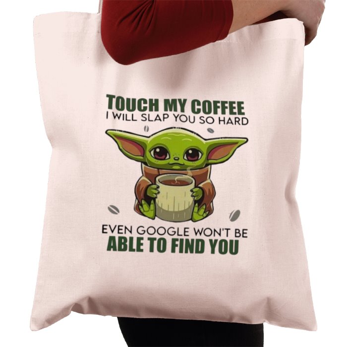 Touch My Coffee! Tote Bag