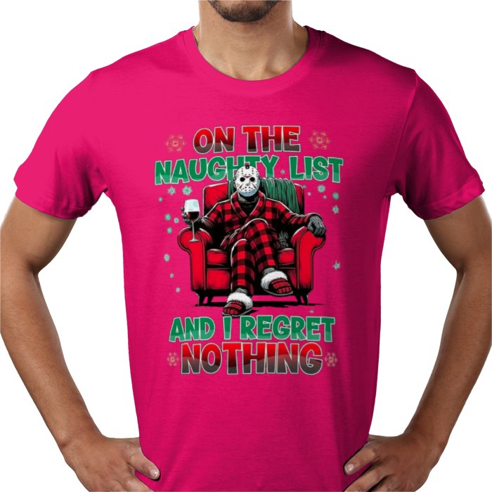 On The Naughty List And I Regret Nothing T Shirt
