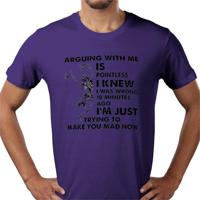 Arguing With Me Is Pointless T-shirt