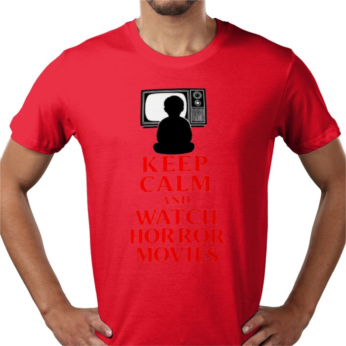 Keep Calm And Watch Horror Movies T Shirt