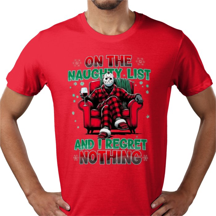 On The Naughty List And I Regret Nothing T Shirt