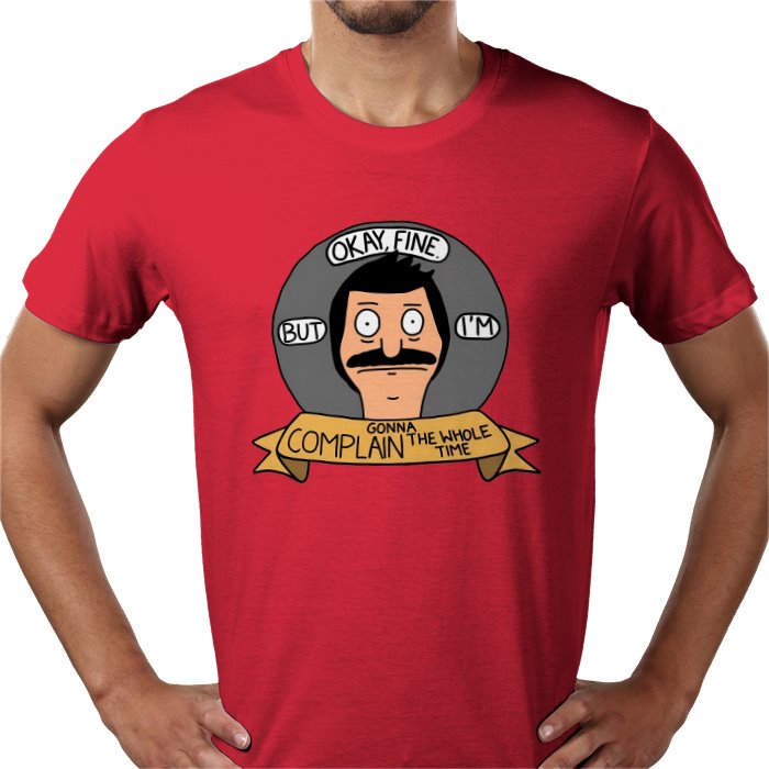 Bob's Burgers - OK But Im Gonna Complain T-Shirt