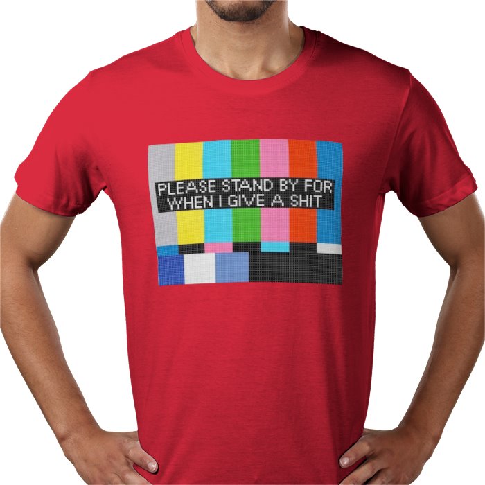 Please Stand By T-shirt