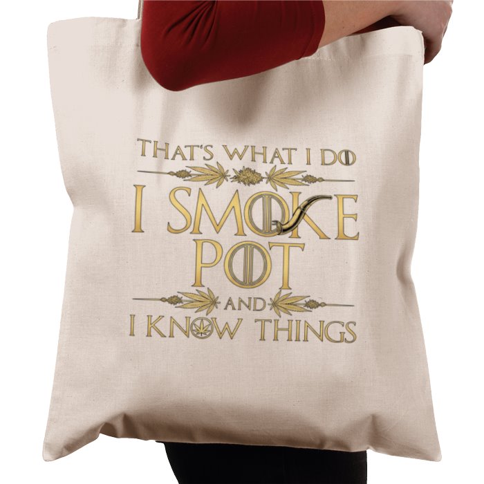 I Smoke Weed And Know Things Tote Bag
