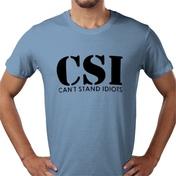 Cant Stand Idiots T-shirt
