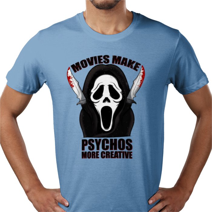 Scream - Movies Make Psychos More Creative T Shirt