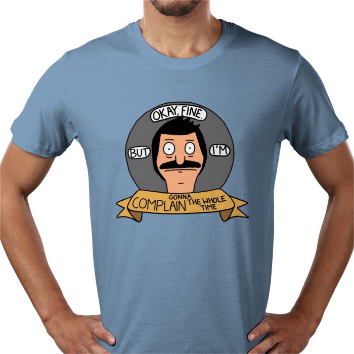 Bob's Burgers - OK But Im Gonna Complain T-Shirt