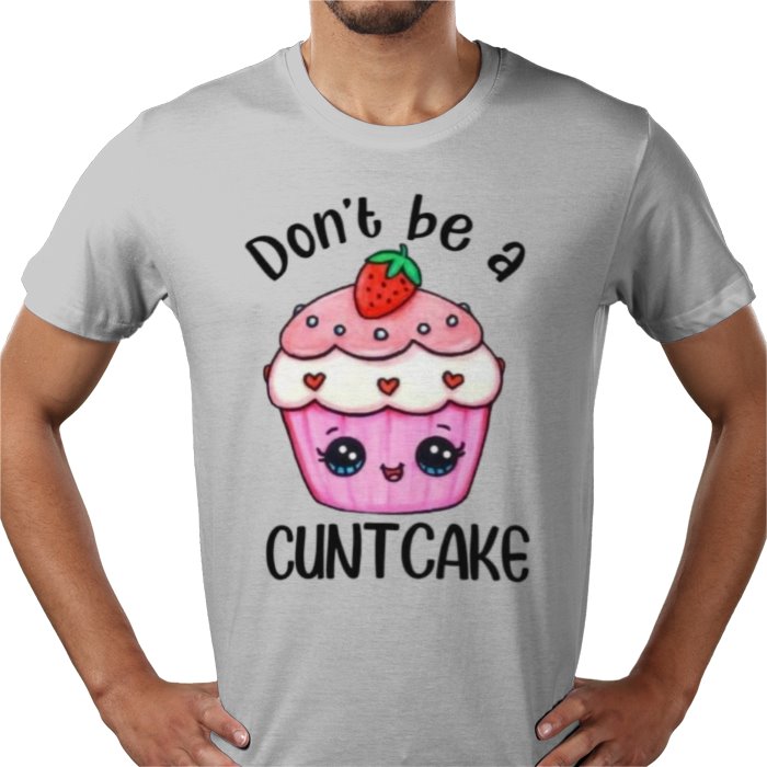 Don't Be A C**T Cake T-shirt