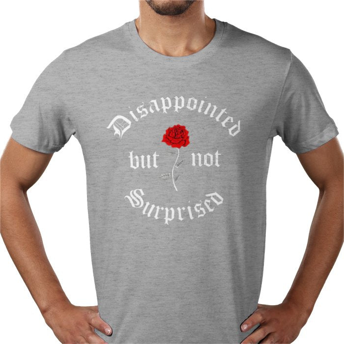 Disappointed But Not Surprised T-shirt