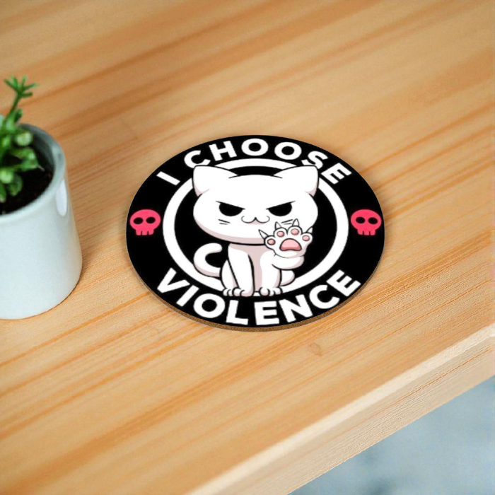 I Choose Violence Round Coasters