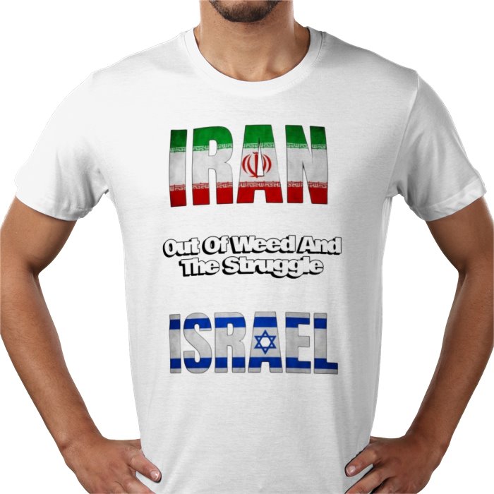 Iran Outta Weed And The Struggle Israel T-shirt