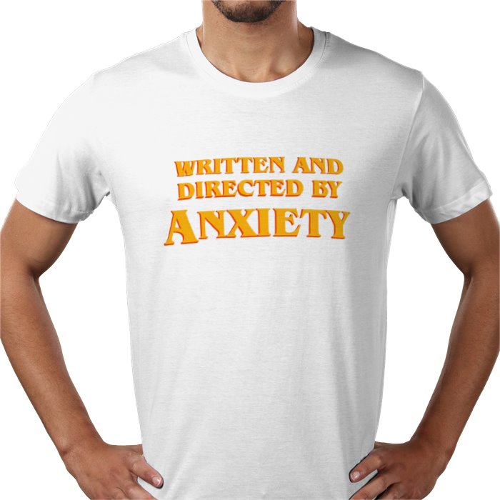 Written And Directed By Anxiety T-shirt