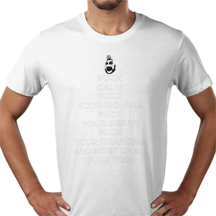 Captain Spaulding - Fuck Calm T Shirt