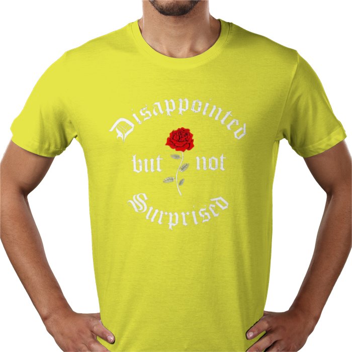 Disappointed But Not Surprised T-shirt