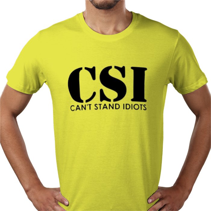 Cant Stand Idiots T-shirt